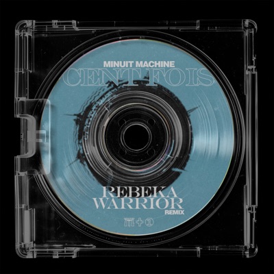 Cent fois (Rebeka Warrior Remix)