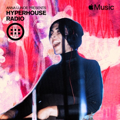 HYPERHOUSE 071: Anna Lunoe (DJ Mix)