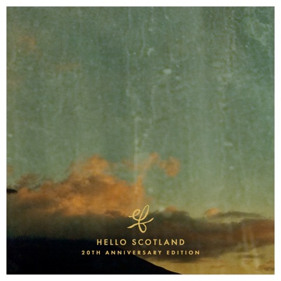 Hello Scotland (20th Anniversary)