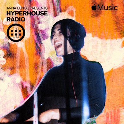 HYPERHOUSE 073: Anna Lunoe (DJ Mix)