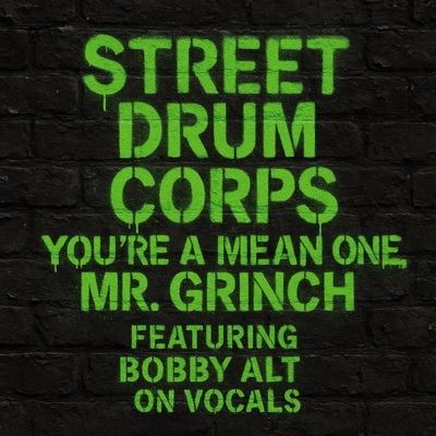 You're a Mean One, Mr. Grinch (feat. Bobby Alt)