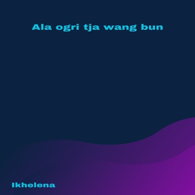 Ala Ogri Tja Wang Bun