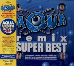 Aqua Remix: Super Best