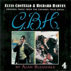 G.B.H.: Original Music From the Channel Four Series