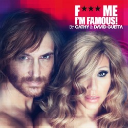 F*** Me I’m Famous! Ibiza Mix 2012