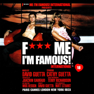 F*** Me I'm Famous! International