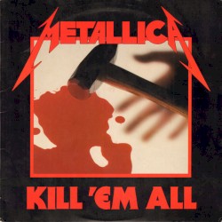 Kill 'Em All