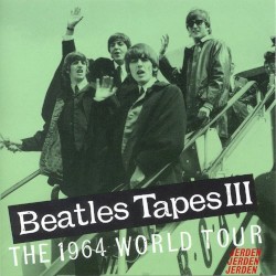 Beatles Tapes III: The 1964 World Tour