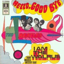 Hello, Goodbye / I Am the Walrus