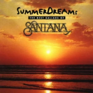 Summer Dreams: The Best Ballads of Santana