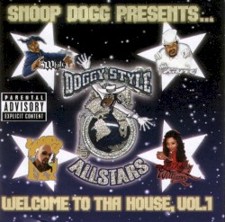 Snoop Dogg Presents... Doggy Style Allstars: Welcome To Tha House, Volume 1