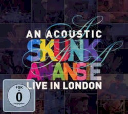 An Acoustic Skunk Anansie: Live in London