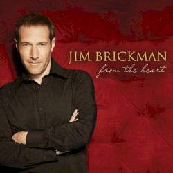 Jim Brickman: From the Heart
