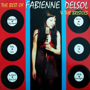 The Best of Fabienne Delsol & The Bristols