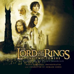 The Lord of the Rings: The Two Towers: Original Motion Picture Soundtrack