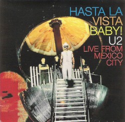 Hasta la Vista Baby! Live From Mexico City