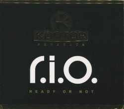 Kontor Presents R.I.O.: Ready or Not