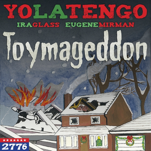 Toymageddon (feat. Ira Glass & Eugene Mirman)