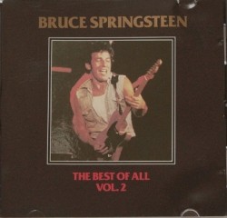 Bruce Springsteen: The Best of All, Vol. 2