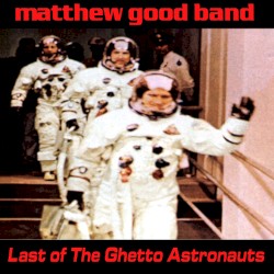 Last of the Ghetto Astronauts