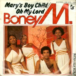 Mary’s Boy Child / Oh My Lord