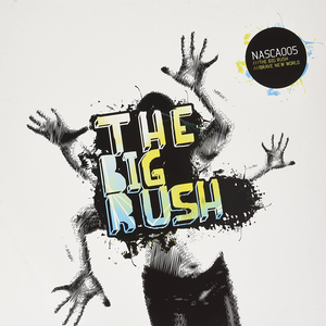 The Big Rush / Brave New World
