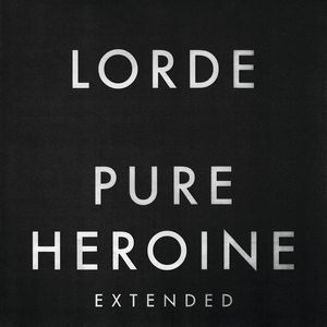 Pure Heroine (Extended)