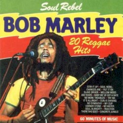 Soul Rebel - 20 Reggae Hits