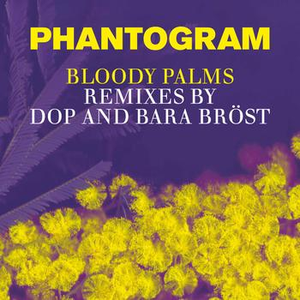 Bloody Palms (Remixes by dOP and Bara Bröst)
