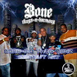 Bone-Mo Thug Boyz Greatest Hits