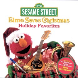 Elmo Saves Christmas: Holiday Favorites