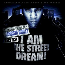 I Am the Street Dream!