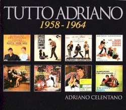 Tutto Adriano 1958-1964