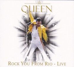 Rock You From Rio – Live