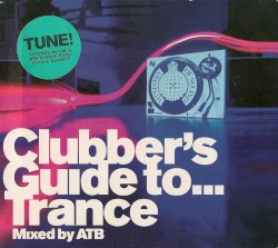 Ministry of Sound: Clubber’s Guide to… Trance