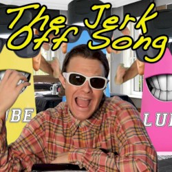 The Jerk Off Song