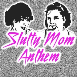 Slutty Mom Anthem (Party Rock Anthem Parody)