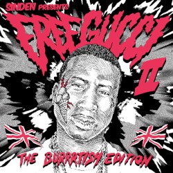 Sinden Presents: Free Gucci 2: The Burrrtish Edition