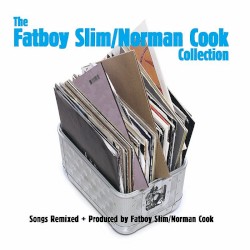 The Fatboy Slim/Norman Cook Collection