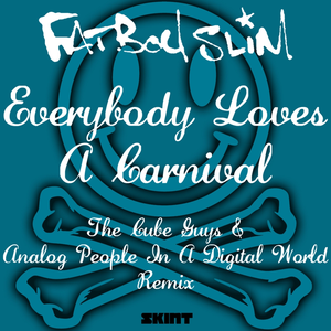 Everybody Loves a Carnival (The Cube Guys & Analog People in a Digital World Remix)