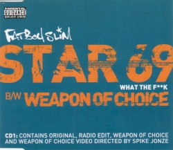Star 69 (What the F**K) / Weapon of Choice