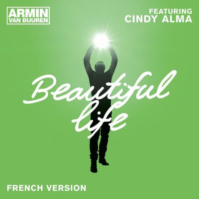 Beautiful Life (feat. Cindy Alma) [French Version]