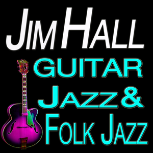 Guitar Jazz & Folk Jazz (Original Artist Original Songs)
