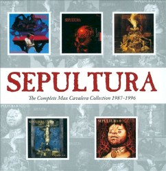 Sepultura. The Complete Max Cavalera Collection 1987-1996