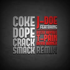 Coke, Dope, Crack, Smack (Remix)