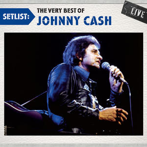 Setlist: The Very Best of Johnny Cash