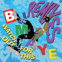 Watch Out for This (Bumaye) (remixes)