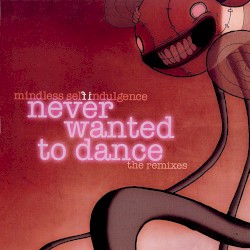 Never Wanted to Dance: The Remixes