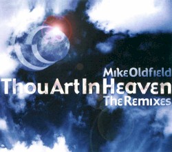 Thou Art in Heaven: The Remixes