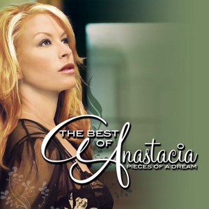 The Best of Anastacia - Pieces of a Dream